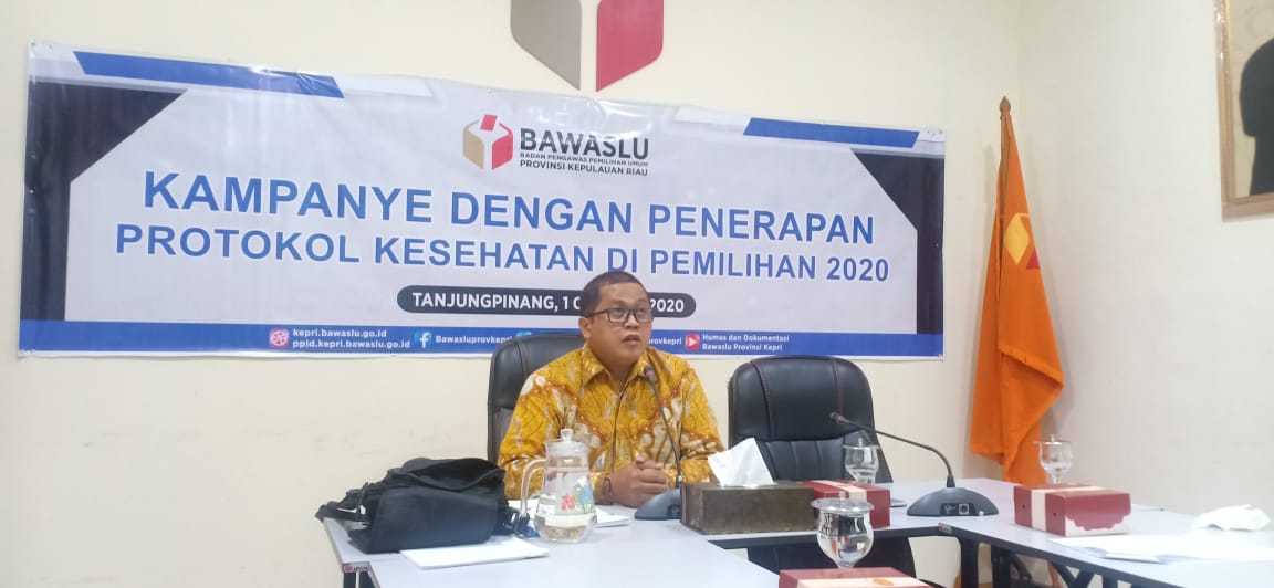 Bawaslu Kepri Pertegas Syarat Kampanye Dengan Penerapan Protokol Kesehatan di Pemilihan 2020