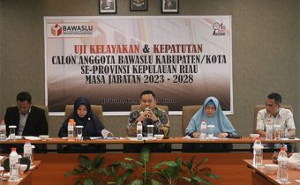 46 Calon Anggota Bawaslu Kabupaten/Kota Telah Menjalani Uji Kelayakan & Kepatutan